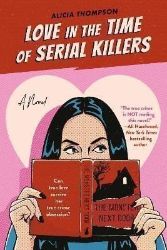 Love In The Time Of Serial Killers Love In The Time Of Serial Killers