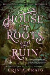 House of Roots and Ruin - Erin A. Craig - Young Adult fantasy v angličtině House of Roots and Ruin