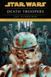 Death Troopers: Star Wars Legends Death Troopers: Star Wars Legends
