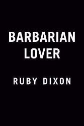 Barbarian Lover - Ruby Dixon - Erotické romány v angličtině Barbarian Lover