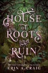 House of Roots and Ruin House of Roots and Ruin