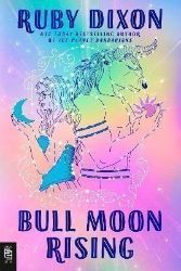 Bull Moon Rising - Ruby Dixon - Erotické romány v angličtině Bull Moon Rising