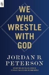 We Who Wrestle with God - Jordan B. Peterson - Seberozvojové knihy v agličtině We Who Wrestle with God