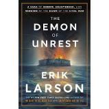 The Demon of Unrest: A Saga of Hubris, Heartbreak, and Heroism at the Dawn of the Civil Wa The Demon of Unrest: A Saga of Hubris, Heartbreak, and Heroism at the Dawn of the Civil Wa