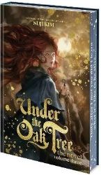 Under the Oak Tree: Volume 3 (The Novel) Under the Oak Tree: Volume 3 (The Novel)