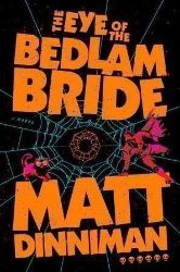 Eye of the Bedlam Bride Eye of the Bedlam Bride