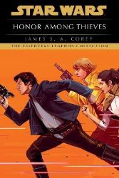 Honor Among Thieves: Star Wars Legends Honor Among Thieves: Star Wars Legends