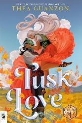 Tusk Love - Adult romantasy Tusk Love