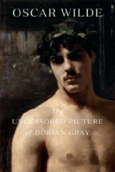 The Uncensored Picture of Dorian Gray - Oscar Wilde - Klasická literatura v angličtině The Uncensored Picture of Dorian Gray