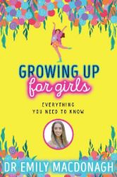 Growing Up for Girls: Everything You Need to Know