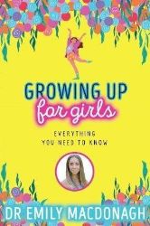 Growing Up for Girls: Everything You Need to Know - Dětská cizojazyčná literatura Growing Up for Girls: Everything You Need to Know