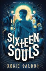 Sixteen Souls - Rosie Talbot - Young Adult fantasy v angličtině Sixteen Souls