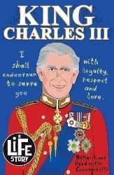 A Life Story: King Charles III - Sally Morgan - Dětská cizojazyčná literatura A Life Story: King Charles III