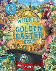 Where´s the Golden Easter Egg? - Bill Hope - Anglické knihy pro děti Where´s the Golden Easter Egg?