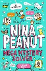 Nina Peanut: Mega Mystery Solver (Book 2) Nina Peanut: Mega Mystery Solver (Book 2)
