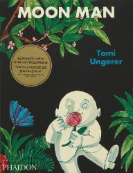 Moon Man - Tomi Ungerer - Anglické knihy pro děti Moon Man