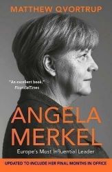 Angela Merkel: Europe's Most Influential Leader - Matthew Qvortrup - Knihy o politice v angličtině Angela Merkel: Europe´s Most Influential Leader