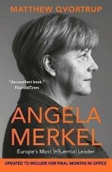 Angela Merkel: Europe's Most Influential Leader Angela Merkel: Europe's Most Influential Leader