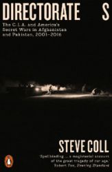 Directorate S: The C.I.A. and America's Secret Wars in Afghanistan and Pakistan, 2001–2016 - Anglická literatura Directorate S: The C.I.A. and America´s Secret Wars in Afghanistan and Pakistan, 2001–2016