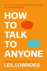How to Talk to Anyone: 92 Little Tricks for Big Success in Relationships - Leil Lowndes - Seberozvojové knihy v agličtině How to Talk to Anyone: 92 Little Tricks for Big Success in Relationships