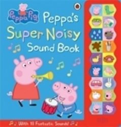 Peppa Pig: Peppas Super Noisy Sound Book Peppa Pig: Peppas Super Noisy Sound Book