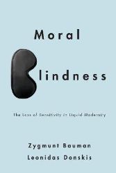 Moral Blindness - Zygmunt Bauman - Filozofie v angličtině Moral Blindness