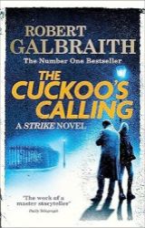 The Cuckoo's Calling - Robert Galbraith - Detektivky v angličtině The Cuckoo´s Calling