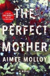 Perfect Mother - Aimee Molloy - Anglická literatura Perfect Mother