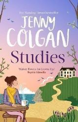 Studies: "just like Malory Towers for grown-ups" - Jenny Colgan - Romány pro ženy v angličtině Studies: "just like Malory Towers for grown-ups"