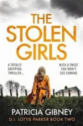The Stolen Girls : A totally gripping thriller with a twist you won't see coming (Detectiv The Stolen Girls : A totally gripping thriller with a twist you won't see coming (Detectiv