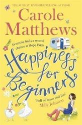 Happiness for Beginners : One broken family. Two hearts meeting. Dozens of naughty animals Happiness for Beginners : One broken family. Two hearts meeting. Dozens of naughty animals