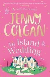 An Island Wedding - Jenny Colgan - Romány pro ženy v angličtině An Island Wedding
