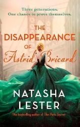 The Disappearance of Astrid Bricard: a captivating story of love, betrayal and passion fro - Natasha Lester - Romány pro ženy v angličtině The Disappearance of Astrid Bricard: a captivating story of love, betrayal and passion fro