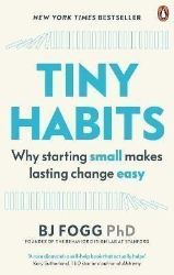 Tiny Habits : Why Starting Small Makes Lasting Change Easy - Brian Jeffrey Fogg - Seberozvojové knihy v agličtině Tiny Habits : Why Starting Small Makes Lasting Change Easy
