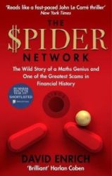 The Spider Network : The Wild Story of a Maths Genius and One of the Greatest Scams in Fin The Spider Network : The Wild Story of a Maths Genius and One of the Greatest Scams in Fin