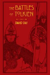 The Battles of Tolkien: An Illustrate Exploration of the Battles of Tolkien's World, and t - David Day - Fantasy v angličtině The Battles of Tolkien