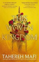This Woven Kingdom - Tahereh Mafi - Young Adult fantasy v angličtině This Woven Kingdom