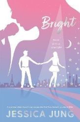 Bright - Jessica Jung - Young Adult současná literatura v angličtině Bright