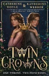 Twin Crowns - Catherine Doyle - Young Adult fantasy v angličtině Twin Crowns