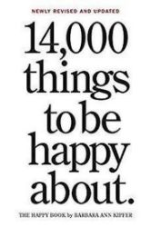 14,000 Things To Be Happy About - Barbara Ann Kipfer - Seberozvojové knihy v agličtině 14,000 Things To Be Happy About