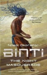 Binti : The Night Masquerade Binti : The Night Masquerade