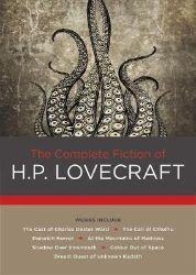 The Complete Fiction of H. P. Lovecraft The Complete Fiction of H. P. Lovecraft