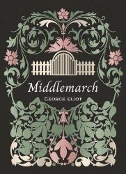 Middlemarch - George Eliot - Klasická literatura v angličtině Middlemarch