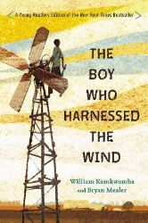 Boy Who Harnessed the Wind Boy Who Harnessed the Wind