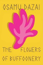 The Flowers of Buffoonery - Osamu Dazai (Súdži Cušima) - Romány v angličtině The Flowers of Buffoonery