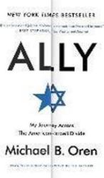 Ally : My Journey Across the American-Israeli Divide Ally : My Journey Across the American-Israeli Divide