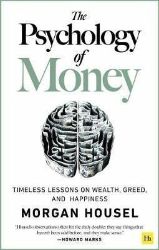 The Psychology of Money - Knihy o podnikání a byznysu v angličtině The Psychology of Money