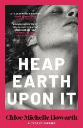 Heap Earth Upon It - Historické romány v angličtině Heap Earth Upon It