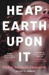 Heap Earth Upon It Heap Earth Upon It