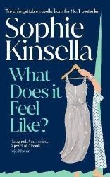 What Does it Feel Like? - Sophie Kinsella - Rom-com v angličtině What Does it Feel Like?